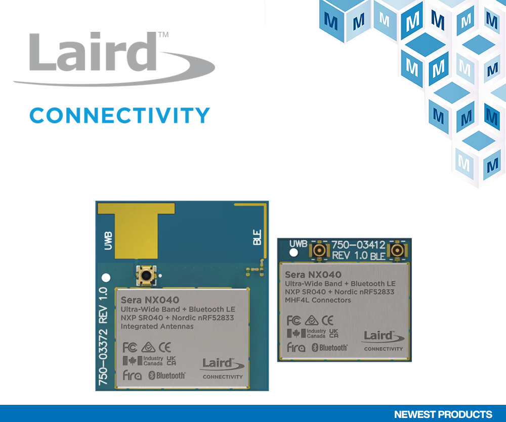 PRINT_Laird Connectivity Sera NX040 Ultra-Wide Band & BLUETOOTH® LE Modules.jpg